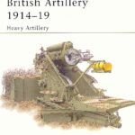 خرید و دانلود نسخه کامل کتاب British Artillery 1914-19: Heavy Artillery