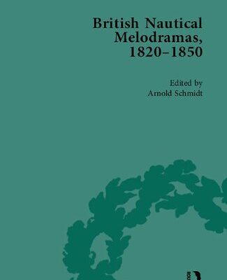 خرید و دانلود نسخه کامل کتاب British Nautical Melodramas, 1820–1850