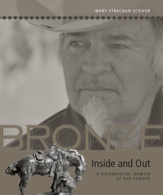 خرید و دانلود نسخه کامل کتاب Bronze Inside and Out: A Biographical Memoir of Bob Scriver (Legacies Shared)