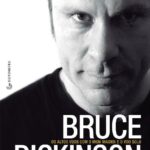 خرید و دانلود نسخه کامل کتاب Bruce Dickinson: Os altos voos com o Iron Maiden e o voo solo de um dos maiores músicos do heavy metal