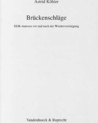 خرید و دانلود نسخه کامل کتاب Brückenschläge : DDR-Autoren vor und nach der Wiedervereinigung
