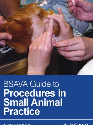 خرید و دانلود نسخه کامل کتاب BSAVA Guide to Procedures in Small Animal Practice (BSAVA British Small Animal Veterinary Association)