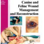 خرید و دانلود نسخه کامل کتاب BSAVA Manual of Canine and Feline Wound Management and Reconstruction (BSAVA British Small Animal Veterinary Association)