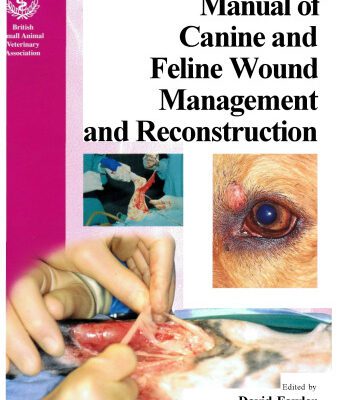 خرید و دانلود نسخه کامل کتاب BSAVA Manual of Canine and Feline Wound Management and Reconstruction (BSAVA British Small Animal Veterinary Association)