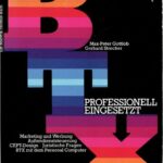 خرید و دانلود نسخه کامل کتاب BTX Professionell Eingesetzt; Marketing und Werbung; Aussendienstteuerung; CEPT-Design; Juristische Fragen; BTX mit dem PC