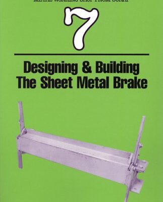 خرید و دانلود نسخه کامل کتاب Build Your Own Metal Working Shop from Scrap. Sheet metal Brake