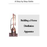 خرید و دانلود نسخه کامل کتاب Building a Home Distillation Apparatus