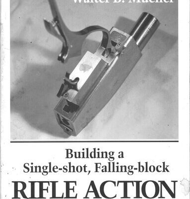 خرید و دانلود نسخه کامل کتاب Building a Single-Shot, Falling-Block Rifle Action