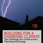 خرید و دانلود نسخه کامل کتاب Building for a Changing Climate: The Challenge for Construction, Planning and Energy