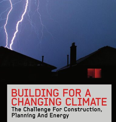 خرید و دانلود نسخه کامل کتاب Building for a Changing Climate: The Challenge for Construction, Planning and Energy