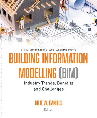 خرید و دانلود نسخه کامل کتاب Building Information Modelling (BIM): Industry Trends, Benefits and Challenges