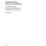 خرید و دانلود نسخه کامل کتاب Building Physics: Heat, Air and Moisture, Fundamentals and Engineering Methods with Examples and Exercises, Second Edition