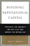 خرید و دانلود نسخه کامل کتاب Building Reputational Capital: Strategies for Integrity and Fair Play That Improve the Bottom Line