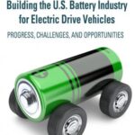 خرید و دانلود نسخه کامل کتاب Building the U.S. Battery Industry for Electric Drive Vehicles