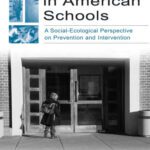 خرید و دانلود نسخه کامل کتاب Bullying in American Schools: A Social-Ecological Perspective on Prevention and Intervention