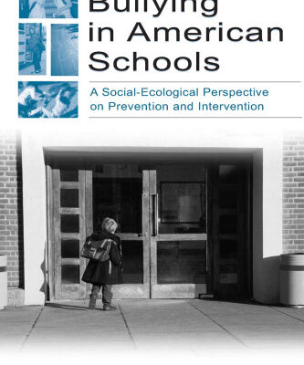 خرید و دانلود نسخه کامل کتاب Bullying in American Schools: A Social-Ecological Perspective on Prevention and Intervention
