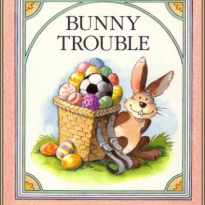 خرید و دانلود نسخه کامل کتاب Bunny Trouble