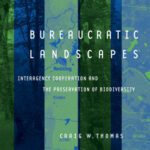 خرید و دانلود نسخه کامل کتاب Bureaucratic Landscapes: Interagency Cooperation and the Preservation of Biodiversity (Politics, Science, and the Environment)
