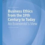 خرید و دانلود نسخه کامل کتاب Business Ethics From The 19th Century To Today: An Economist’s View