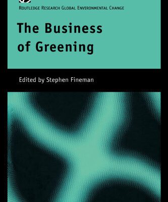 خرید و دانلود نسخه کامل کتاب Business of Greening (Global Environmental Change)