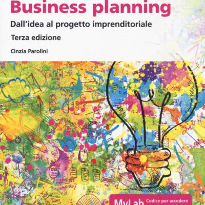 خرید و دانلود نسخه کامل کتاب Business planning. Dall’idea al progetto imprenditoriale. Ediz. MyLab. Con Contenuto digitale per accesso on line