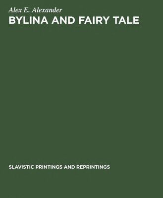خرید و دانلود نسخه کامل کتاب Bylina and Fairy Tale: The Origins of Russian Heroic Poetry