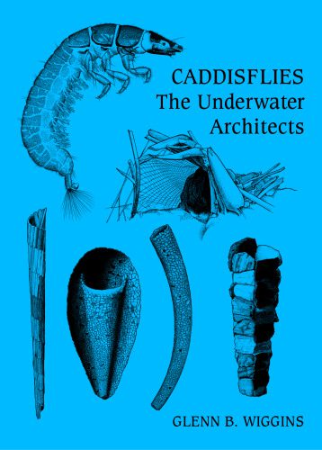 خرید و دانلود نسخه کامل کتاب Caddisflies. The underwater architects_68e747de9ae50.jpeg خرید و دانلود نسخه کامل کتاب Caddisflies. The underwater architects