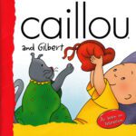 خرید و دانلود نسخه کامل کتاب Caillou and Gilbert