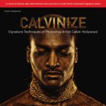 خرید و دانلود نسخه کامل کتاب Calvinize: Signature Techniques of Photoshop Artist Calvin Hollywood