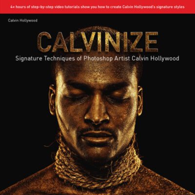 خرید و دانلود نسخه کامل کتاب Calvinize: Signature Techniques of Photoshop Artist Calvin Hollywood