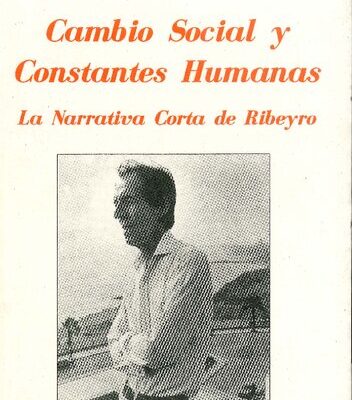 خرید و دانلود نسخه کامل کتاب Cambio Social y Constantes Humanas. La Narrativa Corta de Julio Ramón Ribeyro