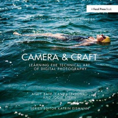 خرید و دانلود نسخه کامل کتاب Camera & Craft: Learning the Technical Art of Digital Photography