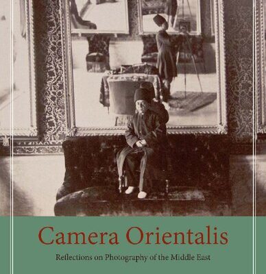 خرید و دانلود نسخه کامل کتاب Camera Orientalis: Reflections on Photography of the Middle East