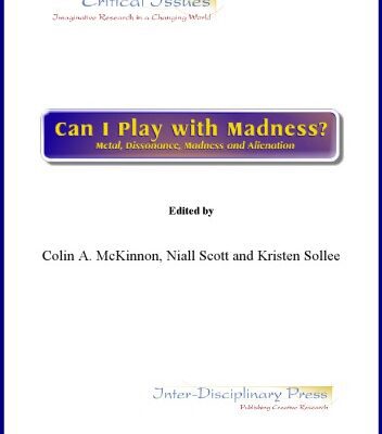 خرید و دانلود نسخه کامل کتاب Can I Play with Madness? Metal, Dissonance, Madness and Alienation