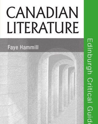 خرید و دانلود نسخه کامل کتاب Canadian Literature (Edinburgh Critical Guides to Literature)