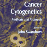 خرید و دانلود نسخه کامل کتاب Cancer Cytogenetics: Methods and Protocols (Methods in Molecular Biology)