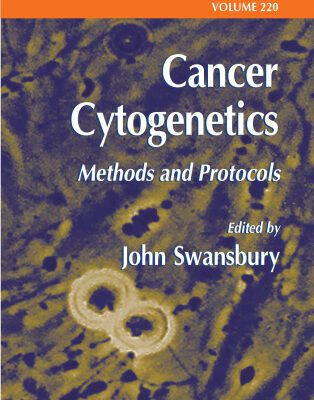 خرید و دانلود نسخه کامل کتاب Cancer Cytogenetics: Methods and Protocols (Methods in Molecular Biology)