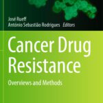 خرید و دانلود نسخه کامل کتاب Cancer Drug Resistance: Overviews and Methods