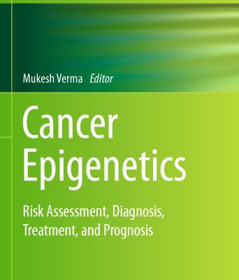 خرید و دانلود نسخه کامل کتاب Cancer Epigenetics: Risk Assessment, Diagnosis, Treatment, and Prognosis
