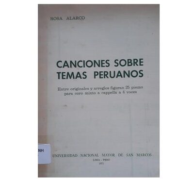 خرید و دانلود نسخه کامل کتاب Canciones sobre temas peruanos. Entre originales y arreglos figuran 25 piezas para coro mixto a cappella a 4 voces [incompleto]