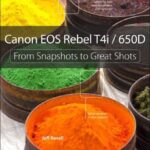 خرید و دانلود نسخه کامل کتاب Canon EOS Rebel T4i / 650D: From Snapshots to Great Shots
