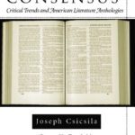 خرید و دانلود نسخه کامل کتاب Canons by Consensus: Critical Trends and American Literature Anthologies (Amer Lit Realism & Naturalism)