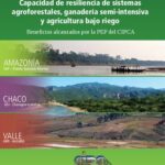 خرید و دانلود نسخه کامل کتاب Capacidad de resiliencia de sistemas agroforestales, ganadería semi-intensiva y agricultura bajo riego: beneficios alcanzados por la PEP del CIPCA