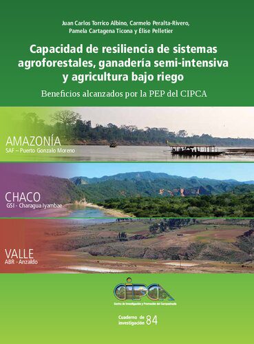 خرید و دانلود نسخه کامل کتاب Capacidad de resiliencia de sistemas agroforestales, ganadería semi-intensiva y agricultura bajo riego: beneficios alcanzados por la PEP del CIPCA_68e988c08b9ff.jpeg خرید و دانلود نسخه کامل کتاب Capacidad de resiliencia de sistemas agroforestales, ganadería semi-intensiva y agricultura bajo riego: beneficios alcanzados por la PEP del CIPCA