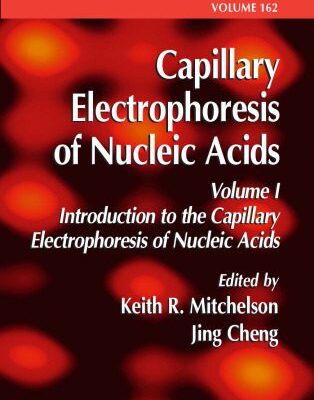 خرید و دانلود نسخه کامل کتاب Capillary Electrophoresis of Nucleic Acids: Volume I: Introduction to the Capillary Electrophoresis of Nucleic Acids