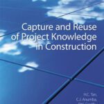 خرید و دانلود نسخه کامل کتاب Capture and Reuse of Project Knowledge in Construction