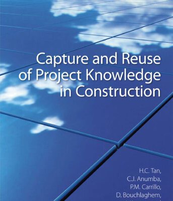 خرید و دانلود نسخه کامل کتاب Capture and Reuse of Project Knowledge in Construction