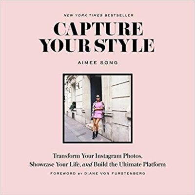 خرید و دانلود نسخه کامل کتاب Capture Your Style:  Transform Your Instagram Photos, Showcase Your Life, and Build the Ultimate Platform
