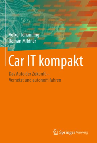 خرید و دانلود نسخه کامل کتاب Car IT kompakt: Das Auto der Zukunft – Vernetzt und autonom fahren_68fcd805c4abf.jpeg خرید و دانلود نسخه کامل کتاب Car IT kompakt: Das Auto der Zukunft – Vernetzt und autonom fahren
