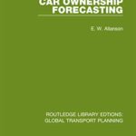 خرید و دانلود نسخه کامل کتاب Car Ownership Forecasting (Routledge Library Edtions: Global Transport Planning Book 2) – Original PDF